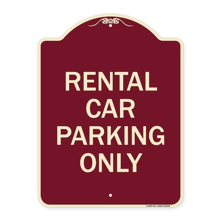 Signmission Rental Car Parking Only Heavy-Gauge Aluminum Architectural Sign A-DES-BU-1824-23224